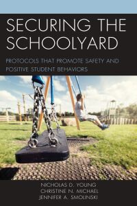 Cover image: Securing the Schoolyard 9781475848502