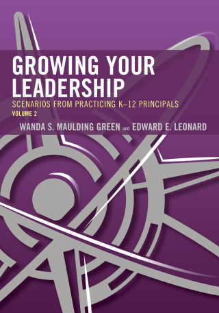 Cover image: Growing Your Leadership: Scenarios from Practicing K-12 Principals 1st edition 9781475849646