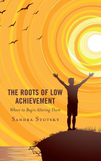 Cover image: The Roots of Low Achievement 9781475849882