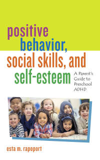 Cover image: Positive Behavior, Social Skills, and Self-Esteem 9781475850406