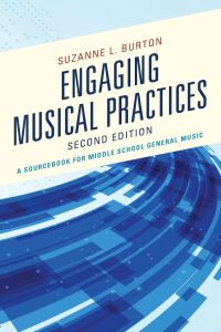 صورة الغلاف: Engaging Musical Practices 2nd edition 9781475851250