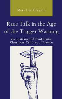 Titelbild: Race Talk in the Age of the Trigger Warning 9781475851601