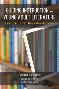 Cover image: Guiding Instruction in Young Adult Literature 9781475853261