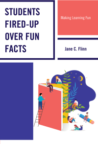 Imagen de portada: Students Fired-up Over Fun Facts 9781475853827
