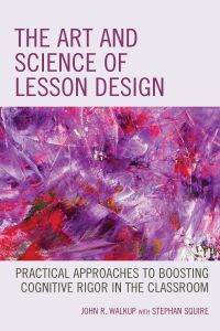 Cover image: The Art and Science of Lesson Design 9781475854428