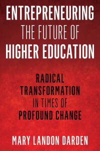 Cover image: Entrepreneuring the Future of Higher Education 9781475854947
