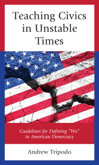 Cover image: Teaching Civics in Unstable Times 9781475856088