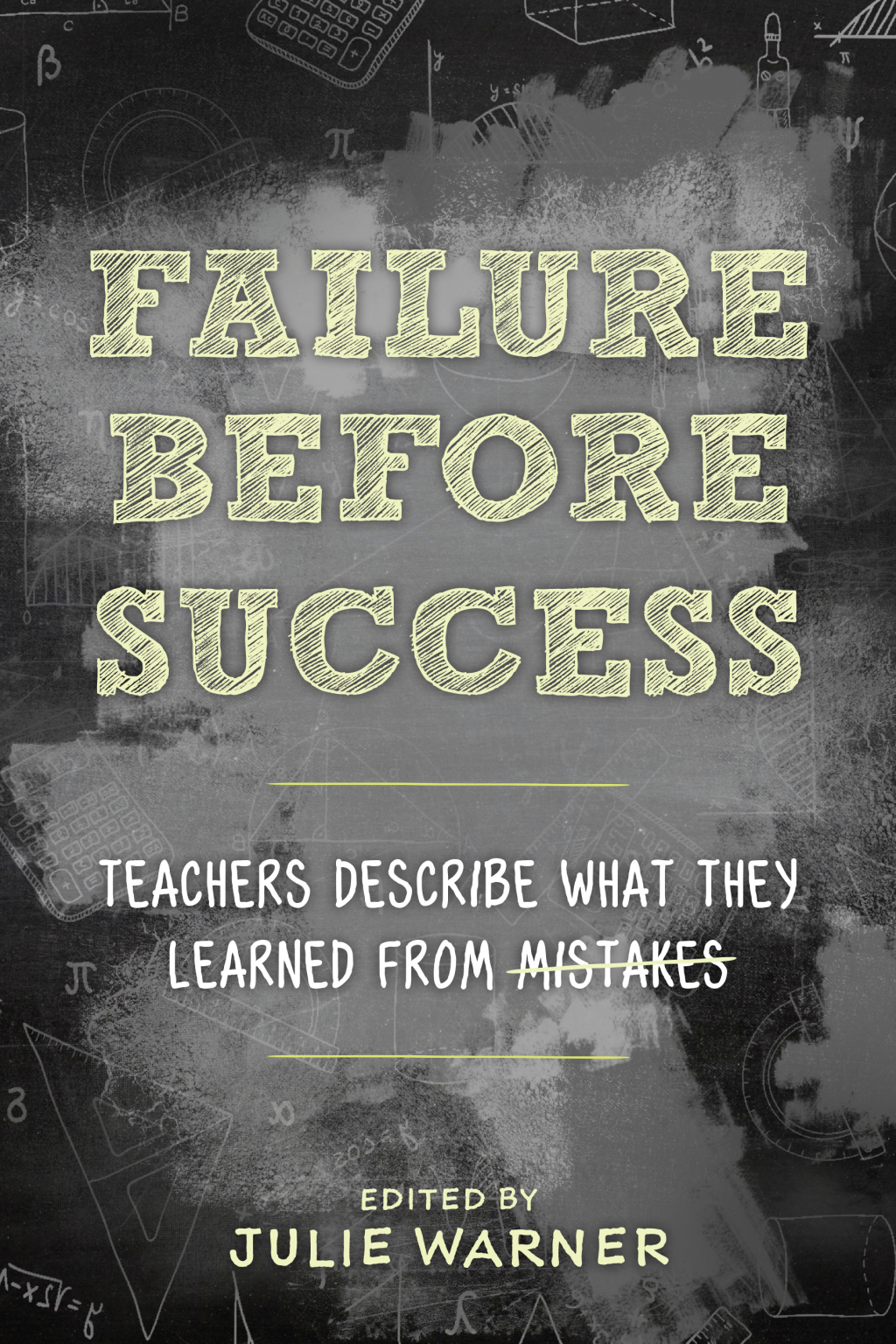 Failure Before Success Teachers Describe What They Learned from Mistakes