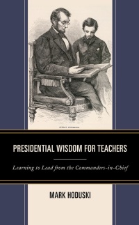 Imagen de portada: Presidential Wisdom for Teachers 9781475861228