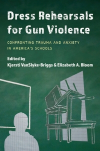 Cover image: Dress Rehearsals for Gun Violence 9781475861556