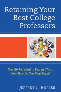 Cover image: Retaining Your Best College Professors 9781475862010