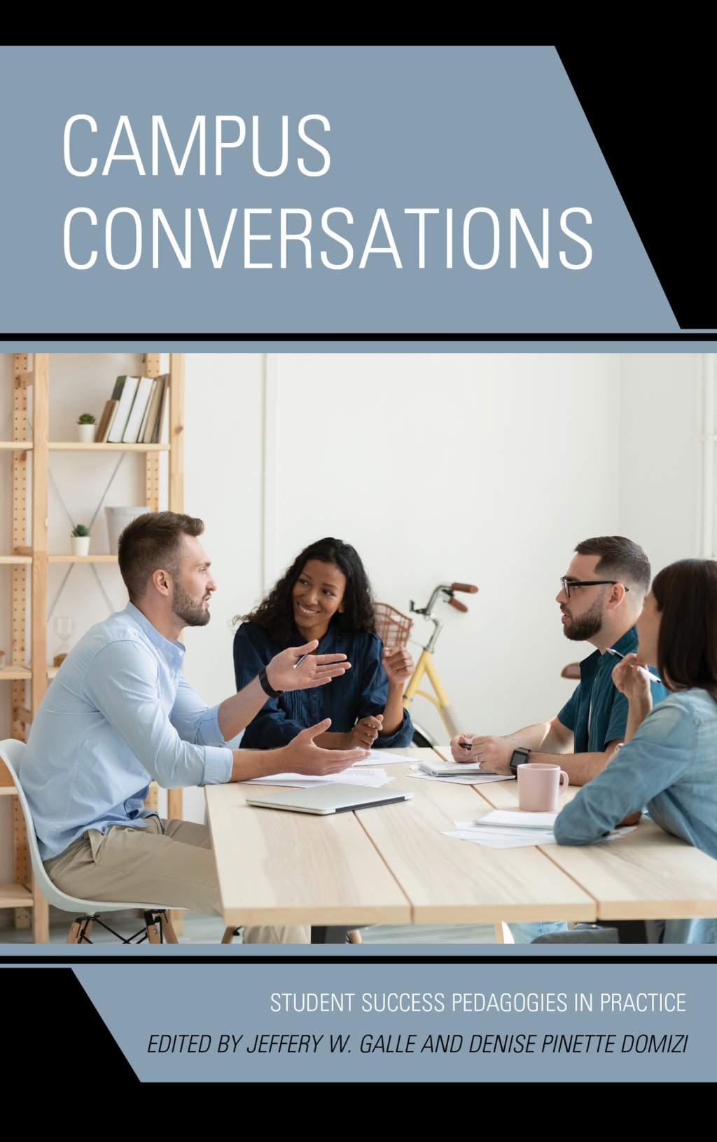 Campus Conversations Student Success Pedagogies in Practice
