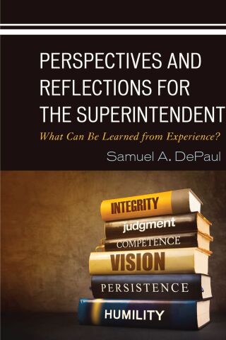 Cover image: Perspectives and Reflections for the Superintendent 9781475862744