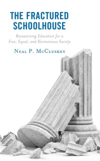 Omslagafbeelding: The Fractured Schoolhouse 9781475864243
