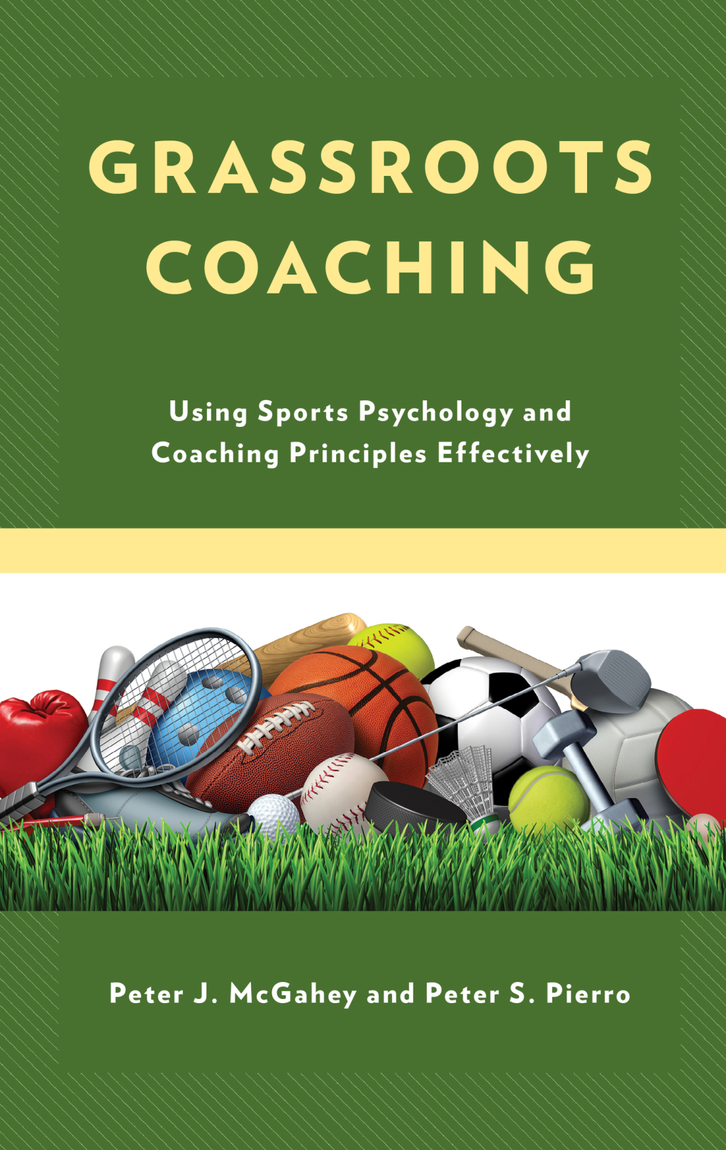 Grassroots Coaching Using Sports Psychology and Coaching Principles Effectively