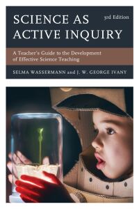 Cover image: Science as Active Inquiry 3rd edition 9781475864854