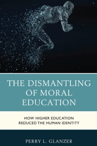 Omslagafbeelding: The Dismantling of Moral Education 9781475864946