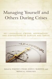 صورة الغلاف: Managing Yourself and Others During Crises 9781475865035