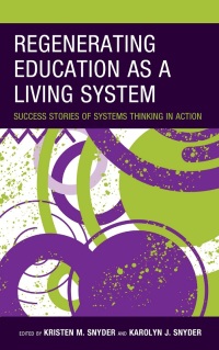 Imagen de portada: Regenerating Education as a Living System 9781475866421