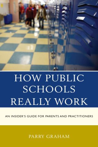 Cover image: How Public Schools Really Work 9781475867145