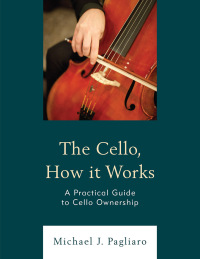 Cover image: The Cello, How It Works 9781475869125