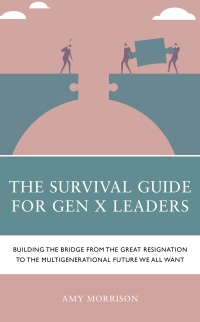 Cover image: The Survival Guide for Gen X Leaders 9781475870978