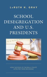 Cover image: School Desegregation and U.S. Presidents 9781475871357