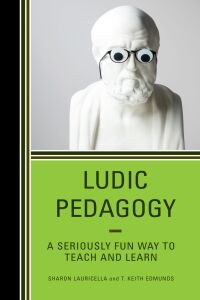 Imagen de portada: Ludic Pedagogy 9781475871654