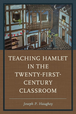 Cover image: Teaching Hamlet in the Twenty-First-Century Classroom 9781475871807