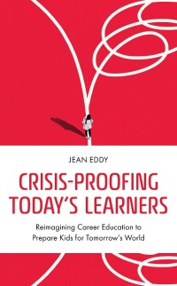 Imagen de portada: Crisis-Proofing Today's Learners 9781475872439