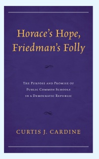 Imagen de portada: Horace’s Hope, Friedman’s Folly 9781475872644