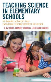 Cover image: Teaching Science in Elementary Schools 9781475873092