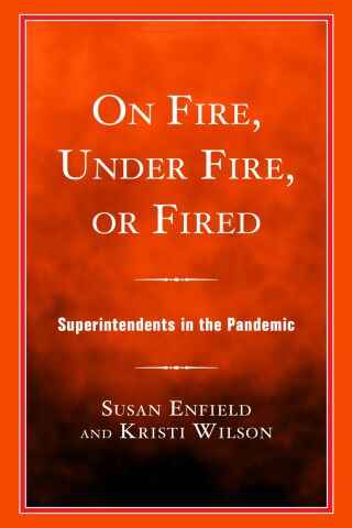 Cover image: On Fire, Under Fire, or Fired 9781475874983