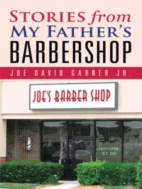 Cover image: Stories from My Father’s Barbershop 9781475922424