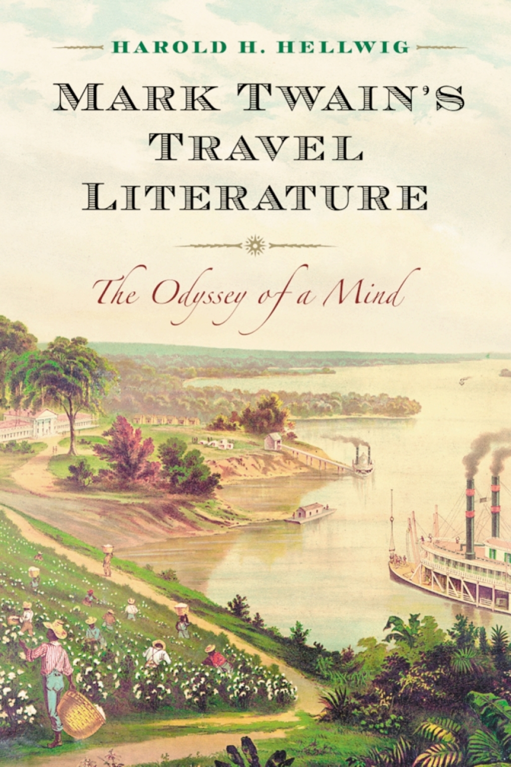 Mark Twain’s Travel Literature The Odyssey of a Mind