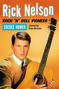 صورة الغلاف: Rick Nelson, Rock 'n' Roll Pioneer 9780786460601