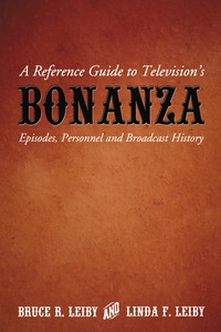 Cover image: A Reference Guide to Television's Bonanza: Episodes, Personnel and Broadcast History 9780786422685