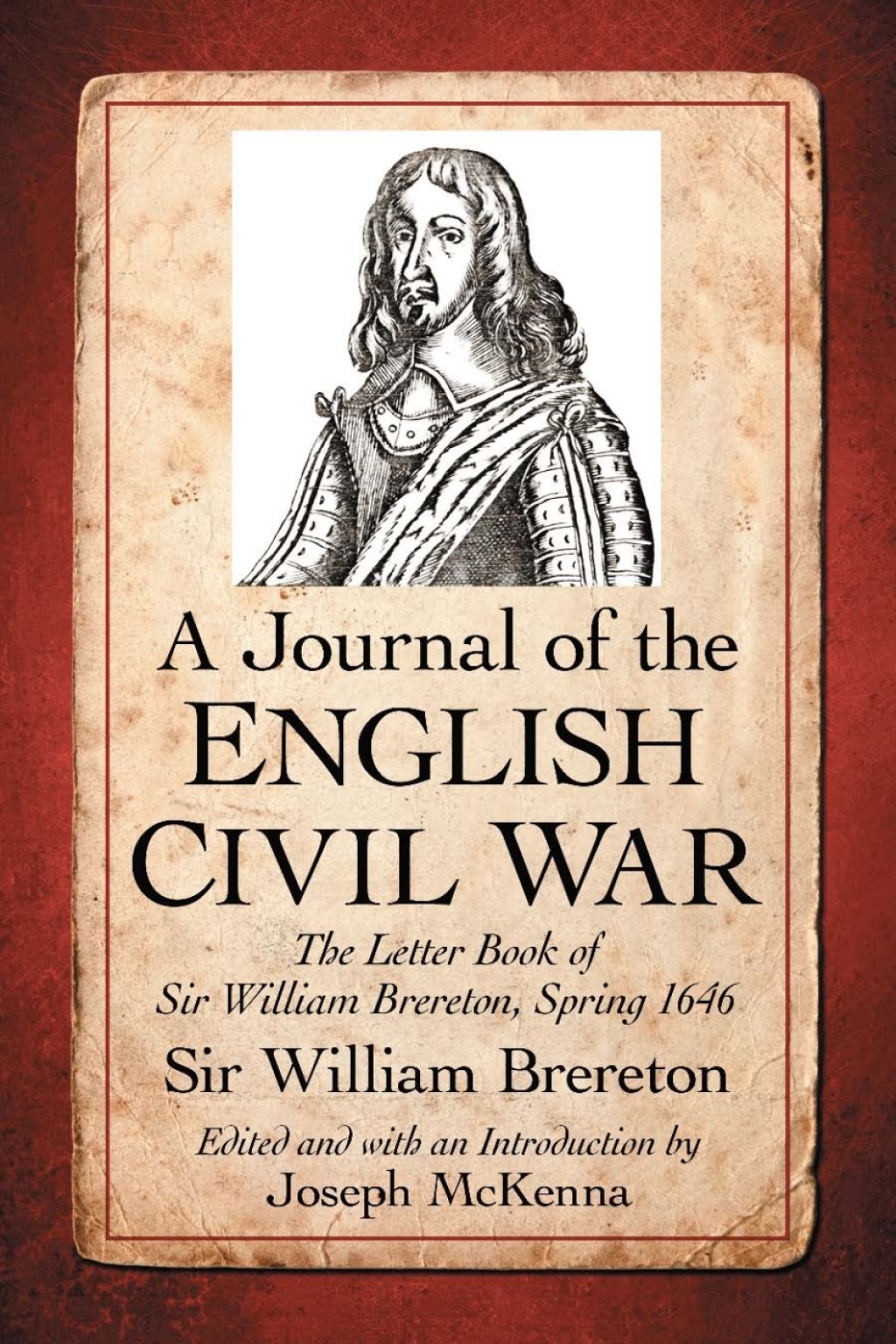 A Journal of the English Civil War The Letter Book of Sir William Brereton, Spring 1646