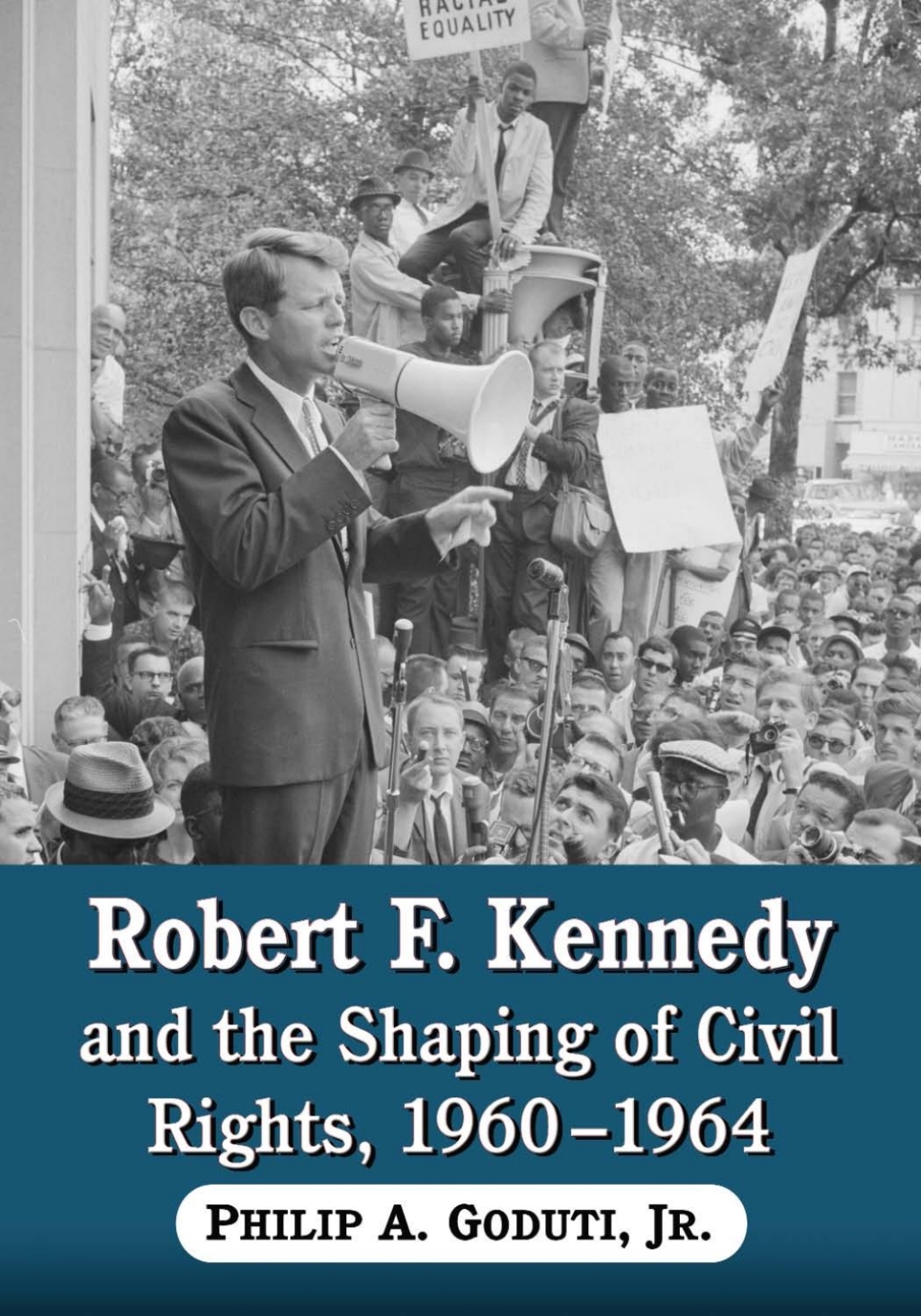 Robert F. Kennedy and the Shaping of Civil Rights, 1960-1964
