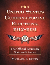 Imagen de portada: United States Gubernatorial Elections, 1912-1931 9780786470334