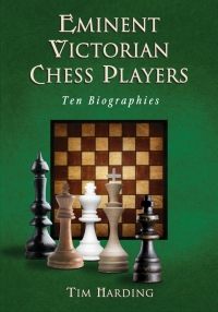 صورة الغلاف: Eminent Victorian Chess Players 9780786465682