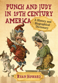 Cover image: Punch and Judy in 19th Century America 9780786472703