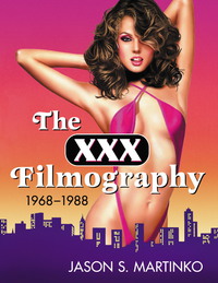 Cover image: The XXX Filmography, 1968-1988 9780786441846
