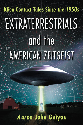 Omslagafbeelding: Extraterrestrials and the American Zeitgeist 9780786471164