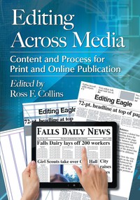 Cover image: Editing Across Media: Content and Process for Print and Online Publication 9780786473427