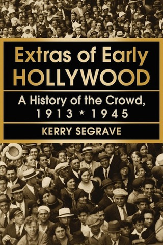 Cover image: Extras of Early Hollywood 9780786473304
