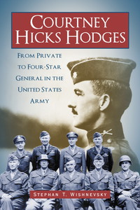 Cover image: Courtney Hicks Hodges: From Private to Four-Star General in the United States Army 9780786424344