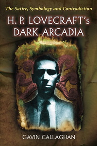 Cover image: H. P. Lovecraft's Dark Arcadia 9780786470792