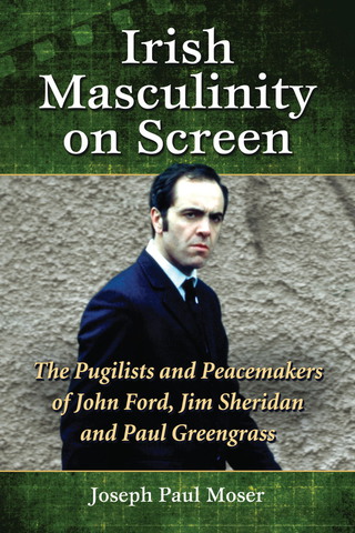 Imagen de portada: Irish Masculinity on Screen 9780786474165