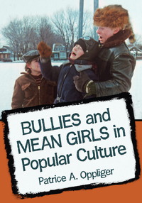 表紙画像: Bullies and Mean Girls in Popular Culture 9780786468652